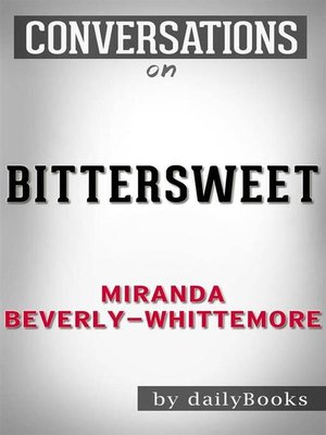 cover image of Bittersweet--by Miranda Beverly-Whittemore | Conversation Starters